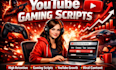 write high retention youtube gaming scripts that grow your channel