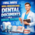 write well researched dental documents as a dental teacher