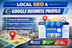 do local SEO and google business profile setup and optimization