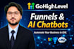 build gohighlevel ai chatbot, funnels, and automation