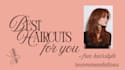 determine your best haircuts