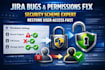 fix jira bugs permission and security scheme blocking user access correctly