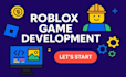 develop full roblox game, roblox game creation and roblox game development
