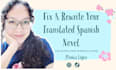 fix, proofread and rewrite your translated spanish novel