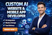 develop custom ai website, ai chatbot, and ai web app