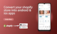 convert your shopify store into android and ios apps