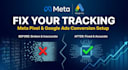 fix your meta and google ads conversion tracking