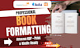 format manuscript, kdp book formatting kindle ebook and paperback formatting