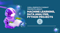 do machine learning, data analysis and python data projects