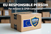 be your eu responsible person for gpsr and amazon compliance