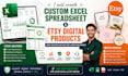 create custom excel spreadsheet, google sheet, and design etsy digital products