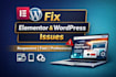 fix elementor issues, mobile responsiveness and wordpress layout problems