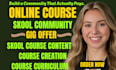 create online course creation skool community setup ghl online course content