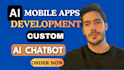 build ai mobile app, ai saas, ai chatbot or custom mobile app