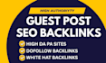 do guest post on high da pa sites with seo backlinks