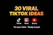 create 30 viral tiktok video ideas for your niche