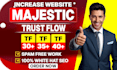 increase your website trust flow to 40 plus