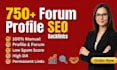 creat super strong forum profile backlinks