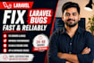 fix laravel bugs, errors and optimize your PHP web application