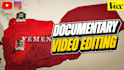 edit documentary video editing for youtube