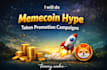 do memecoin hype, token promotion campaigns