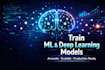 build and train data science, ml and deep learning models