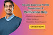 help with google business profile suspension and verification issues