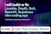 build maintain lovable, lovable ai, replit, bolt new, base44,  vibe coding app