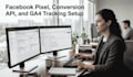 facebook pixel, conversion API, and ga4 tracking setup
