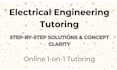 tutor electrical engineering concepts with clear step by step explanation