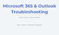 fix microsoft 365, outlook and teams issues remotely,