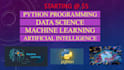 teach python, data science and machine learning