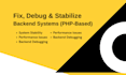 debug, fix, and optimize backend systems and PHP applications