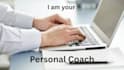 be your personal coach