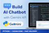 build a simple ai chatbot using gemini API in python