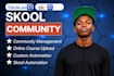 setup online skool community skool community manager skool setup skool promotion