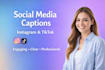 write engaging instgram and tiktok captions