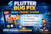 professionally fix flutter bugs, errors, crashes, and UI issues