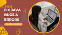 fix java bugs, errors, and logic issues