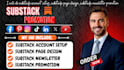 do substack account setup, substack page design, substack newsletter promotion
