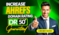 increase dr to 50, 60, 70, permanent ahrefs dr increase, non drop