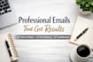 write professional emails or messages that get results