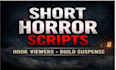 write short psychological horror scripts that hook fast