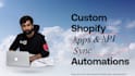 build shopify custom app api integration and workflow automation