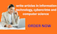 write articles in information technology, cybercrime and computer science