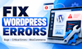 fix wordpress errors, bugs, and critical website issues