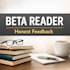 be your beta reader and give honest book feedback