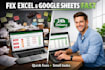 fix small excel or google sheets issues quickly