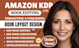 do amazon KDP book editing kindle paperback formatting KDP book layout design