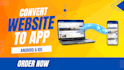 convert website to app, ios app and android app